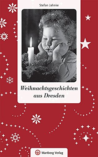Weihnachtsgeschichten aus Dresden von Wartberg Verlag